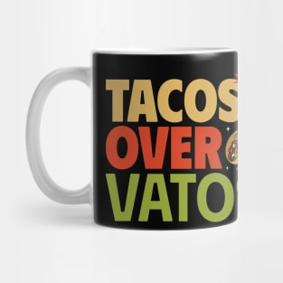 Tacos Over Vatos Fiesta Tee Mug